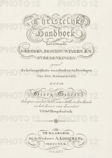 Title page for: Georg Gesner, Christian handbook containing prayers, reflections, and meditations, 1820, print, title page, printmaker: A. Vallenduuk, publisher: widow Adriaan Pietersz. Loosjes, Haarlem, Abraham Vallenduuk, paper, engraving, height 221 mm x width 140 mm, Title page for: Gesner, Georg. Christian handbook containing prayers, and meditations on the most important truths and teachings of religion. Haarlem: Loosjes Pz., widow Adriaan, 1820., title-page, The image shows an aged, cream-colored page with ornate black ink calligraphy and decorative flourishes arranged vertically, including large ornamental header lettering with looping swirls and leaf-like embellishments, several lines of smaller serif text, and framed curved scrollwork elements; a small decorative sunburst sits above a horizontal rule midway down the page, and additional ornate scroll borders and flourishes appear near the lower portion, all printed in a fine engraved style on textured paper.