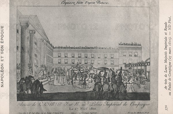Arrivée de leurs majestés impériale et royale au palais de Compiègne.
27 mars 1810