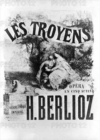 Presentation poster for "Les Troyens" by Hector Berlioz (1803-1869)