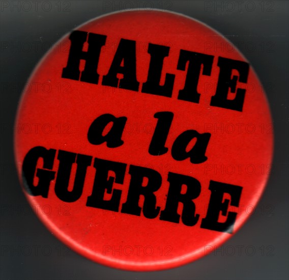 Badge vendu au moment de la Guerre du Golfe : "Halte à la Guerre du Golfe"