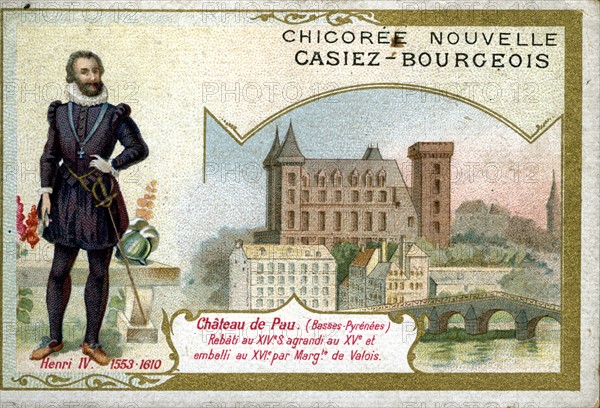 Colored advertisement : King Henry the 4th and the Castle of Pau
