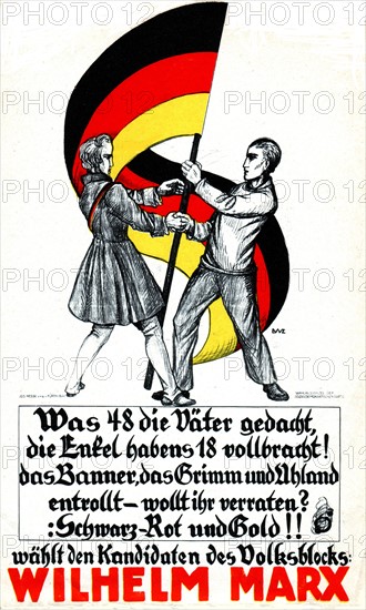 Electoral propaganda poster for the presidential elections of the Block of non-Communist leftist parties.  "What our fathers wanted in 1848, their grandchildren accomplished in 1918" (Weimar Republic).