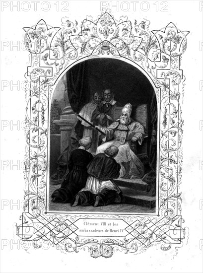 Le pape Clément VIII recevant les ambassadeurs de Henri IV au moment de l'Edit de Nantes