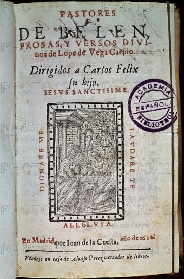 LOPE DE VEGA FELIX 1562/1635
PASTORES DE BELEN - PROSAS Y VERSOS - 1612
MADRID, ACADEMIA DE LA LENGUA
MADRID