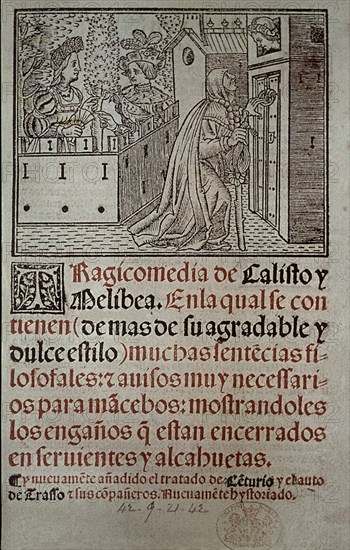 ROJAS FERNANDO DE 1470/1541
LA CELESTINA LLAMANDO A LA PUERTA DE PLEBERIO-EDICIÓN TOLEDO 1538- TRAGICOMEDIA
MADRID, BIBLIOTECA NACIONAL
MADRID
