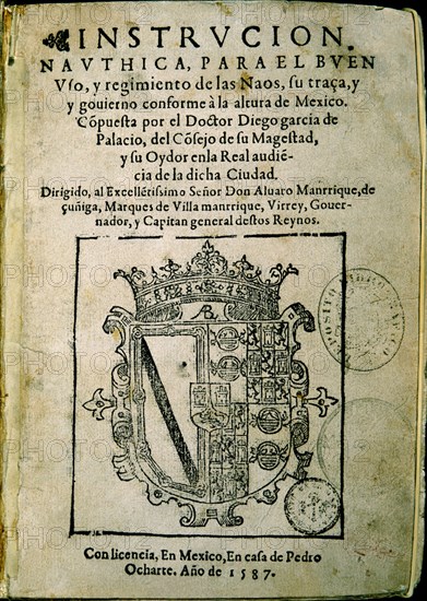 GARCIA PALACIO
INSTRUCCION NAUTICA PARA LOS BARCOS EN MEXICO- PORTADA- MEXICO 1587
MADRID, MUSEO NAVAL
MADRID