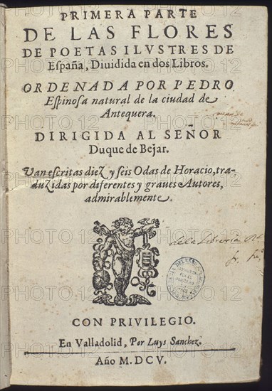 ESPINOSA PEDRO
FLORES DE POETAS ILUSTRES.TRADUCCION DE ODAS DE HORACIO.EDICION 1605 .VALLADOLID
MADRID, BIBLIOTECA NACIONAL
MADRID