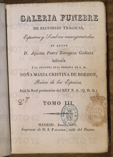 PEREZ ZARAGOZA
GALERIA FUNEBRE DE HªTRAGICAS ESPECTROS Y SOMBRAS ENSANGRENTADAS-1831
MADRID, BIBLIOTECA NACIONAL
MADRID