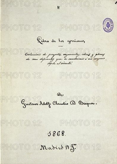 BECQUER GUSTAVO ADOLFO 1836/1870
MANUSCRITO DE LOS GORRIONES
MADRID, BIBLIOTECA NACIONAL
MADRID