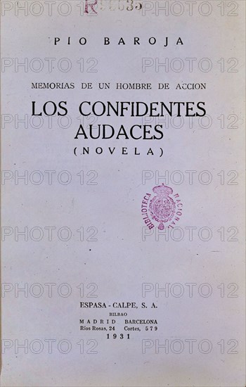 BAROJA PIO 1872/1956
LOS CONFIDENTES AUDACES
MADRID, BIBLIOTECA NACIONAL
MADRID