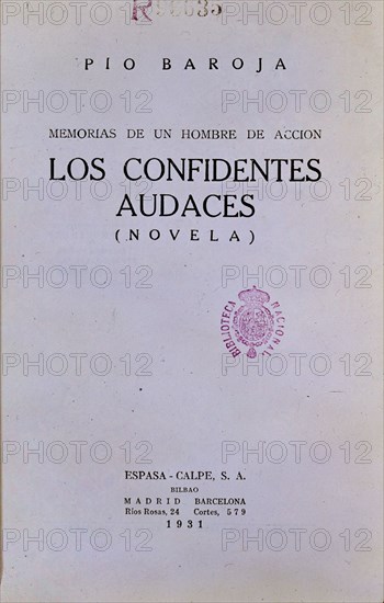 BAROJA PIO 1872/1956
LOS CONFIDENTES AUDACES
MADRID, BIBLIOTECA NACIONAL
MADRID
