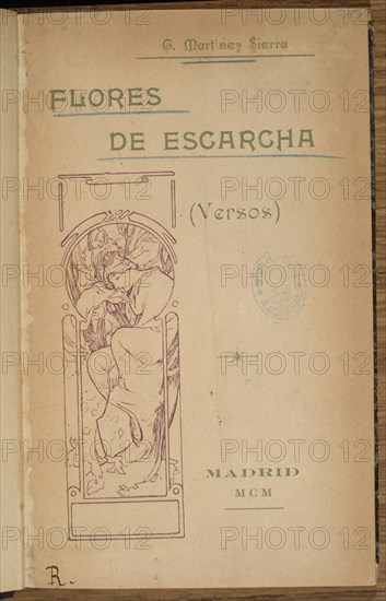 MARTINEZ SIERRA GREGORIO 1881-1947
FLORES Y ESCARCHAS SIG 1-1935
MADRID, BIBLIOTECA NACIONAL
MADRID