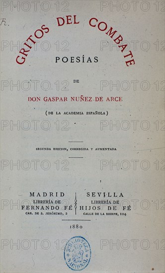 NUÑEZ DE ARCE GASPAR
GRITOS DE COMBATE
MADRID, BIBLIOTECA NACIONAL
MADRID