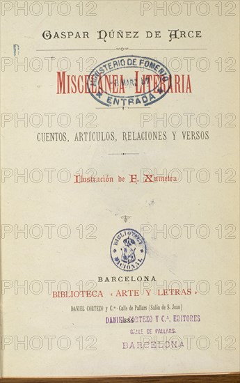 NUÑEZ DE ARCE GASPAR
MISCELANEA LITERARIA 1886
MADRID, BIBLIOTECA NACIONAL
MADRID

This image is not downloadable. Contact us for the high res.