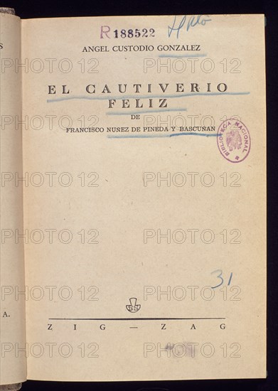 NUÑEZ DE PINEDA
EL CAUTIVERIO FELIZ SIG HA-23143
MADRID, BIBLIOTECA NACIONAL H AMERICA
MADRID
