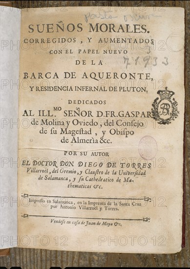 TORRES VILLAROEL DIEGO 1693/1770
SUENOS MORALES CORREGIDOS Y AUMENTADOS
MADRID, BIBLIOTECA NACIONAL PISOS
MADRID