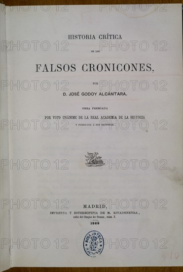 GODOY ALCANTARA
HISTORIA CRITICA DE LOS FALSOS CRONICONES-PORTADA-MADRID 1968
MADRID, BIBLIOTECA NACIONAL PISOS
MADRID
