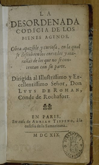 LA DESORDENADA CODICIA DE LOS BIENES AJENOS-PARIS 1619-PORTADA
MADRID, BIBLIOTECA NACIONAL RAROS
MADRID