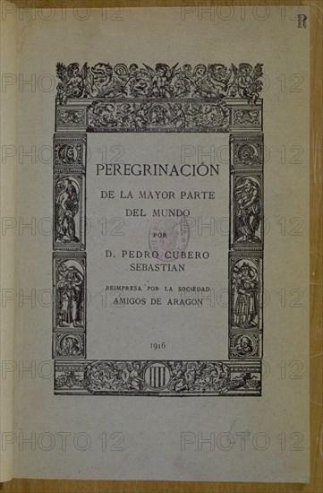 CUBERO SEBASTIA
PEREGRINACION DE LA MAYOR PARTE DEL MUNDO-REIMPRESA POR SOCIEDAD AMIGOS DE ARAGON 1916
MADRID, BIBLIOTECA NACIONAL PISOS
MADRID
This image is not downloadable. Contact us for the high res.