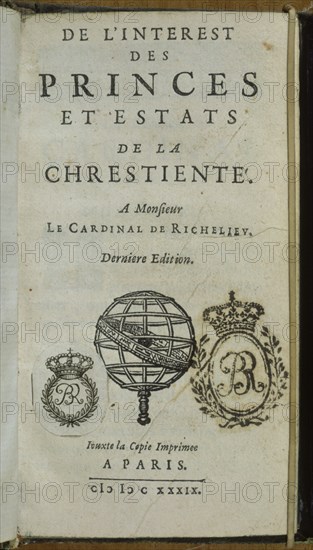 ROHAN
DEL INTERES DE PRINCIPES Y ESTADOS DE LA CRISTIANDAD AL CARD RICHELIEU-PARIS
MADRID, BIBLIOTECA NACIONAL RAROS
MADRID