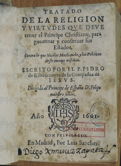 RIBADENEIRA
TRATADO DE LA RELIGION Y VIRTUDES QUE DEBE TENER UN PP CRISTIANO D.FELIPE-MADRID 1601
MADRID, BIBLIOTECA NACIONAL RAROS
MADRID