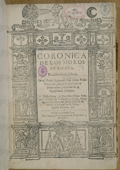 BLEDA FRAY J
CRONICA DE LOS MOROS DE ESPAÑA DIVIDIDA EN 8 TOMOS-PORTADA-VALENCIA 1618
MADRID, BIBLIOTECA NACIONAL RAROS
MADRID