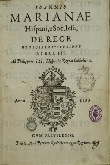 MARIANA JUAN DE 1536/1624
DE REGE ET REGIS INSTITUTIONE-1599-PRIMERA EDICION-S XVII OBRA POLITICA Y ECONOMICA
MADRID, BIBLIOTECA NACIONAL RAROS
MADRID