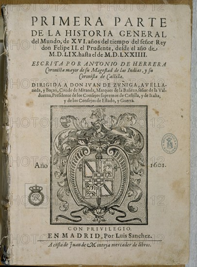 HERRERA Y TORDESILLAS ANTONIO 1549/1625
Hº GENERAL DEL MUNDO-PRIMERA PARTE-PORTADA-MADRID 1601
MADRID, BIBLIOTECA NACIONAL RAROS
MADRID