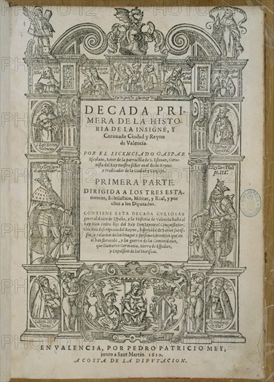 GASPAR
DECADA PRIMERA DE LA HISTORIA DE VALENCIA-PRMERA PARTE-1610
MADRID, BIBLIOTECA NACIONAL RAROS
MADRID

This image is not downloadable. Contact us for the high res.