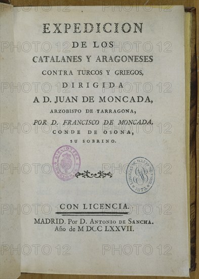 MONCADA JUAN DE
EXPEDICION DE CATALANES Y ARAGONESES CONTRA TURCOS Y GRIEGOS-MADRID 1778
MADRID, BIBLIOTECA NACIONAL PISOS
MADRID