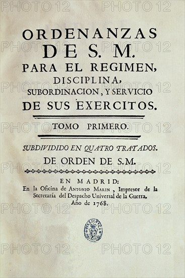 ORDENANZAS PARA REGIMEN DE DISCIPLINA DEL EJERCITO-1768
MADRID, BIBLIOTECA NACIONAL RAROS
MADRID