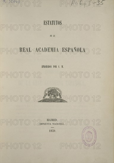 PORTADA DE LOS ESTATUTOS DE LA REAL ACADEMIA  DE LA LENGUA - 1859
MADRID, ACADEMIA DE LA LENGUA
MADRID