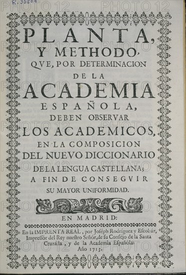 PORTADA DE LA PLANTA Y METODO PARA LA COMPOSICION DEL NUEVO DICCIONARIO- 1713
MADRID, ACADEMIA DE LA LENGUA
MADRID

This image is not downloadable. Contact us for the high res.