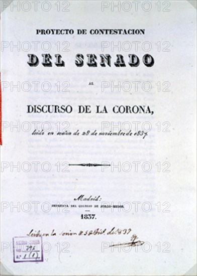 PROYECTO DE CONTESTACION DEL SENADO AL DISCURSO DE LA CORONA - 28/11/1837 - ESCRITO A MANO 5/4/1837
MADRID, SENADO-BIBLIOTECA
MADRID