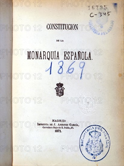 PORTADA - CONSTITUCION DE LA MONARQUIA ESPAÑOLA - 1869 - NUMERO DE SERIE 16795
MADRID, SENADO-BIBLIOTECA
MADRID