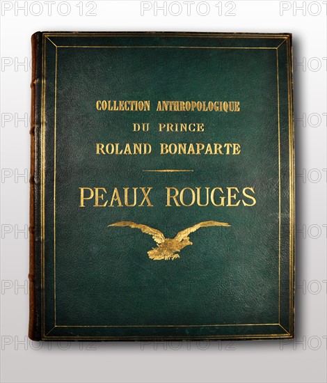 Collection anthropologique du prince Roland Bonaparte : Peaux-rouges. Couverture