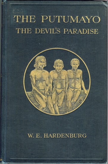 The Putumayo, The Devil's Paradise'. The book jacket of 'The Putumayo, The Devil's Paradise', a publication written by W.E.Hardenburg, exposing the atrocities of the rubber slave trade in Putumayo, Colombia. The cover illustration depicts three Putumayon slaves chained together by the neck. Putumayo, Colombia, 1912., Putumayo, Colombia, South America, South America .