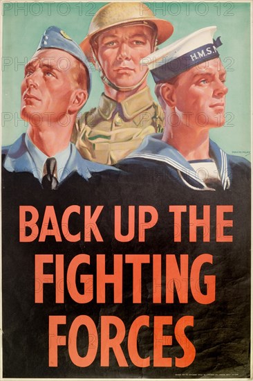 Back up the Fighting Forces'. A poster printed for the HM Stationary Office during World War II (1939-45), encourages British men to enlist in the fighting forces. England, United Kingdom, circa 1940. England (United Kingdom), Western Europe, Europe .