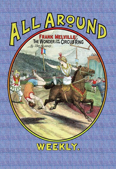 All Around Weekly: Frank Melville, The Wonder of the Circus Ring