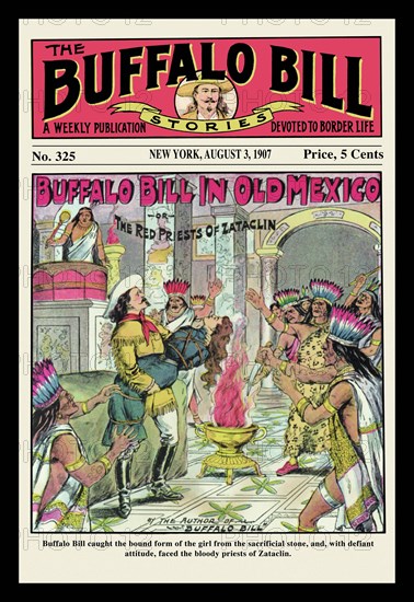 The Buffalo Bill Stories: Buffalo Bill in Old Mexico 1907