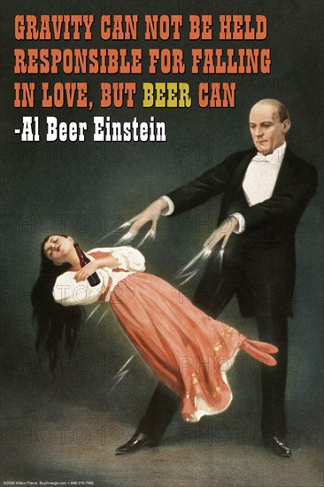 Gravity can not be held responsible for falling in love, but beer can 2006