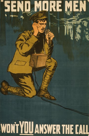 "Send more men." Won't you answer the call 1915