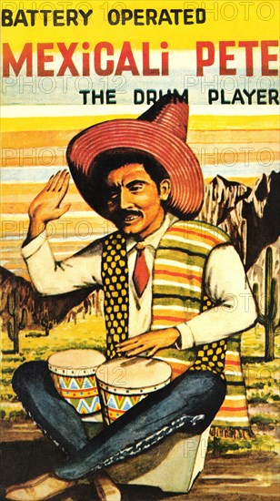 Battery Operated Mexicali Pete; The Drum Player 1950