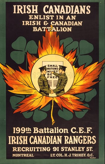 Irish Canadians. Enlist in an Irish and Canadian battalion. 199th Battalion C.E.F. Irish Canadian Rangers 1915