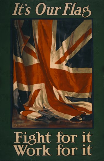 It's our flag. Fight for it. Work for it 1915