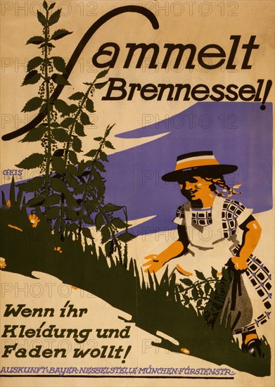 Sammelt Brennessel! Wenn ihr Kleidung und Faden wollt!; Collect stinging nettles if you want clothing and thread. Information available from the Bayerische Nesselstelle, Munich. 1918