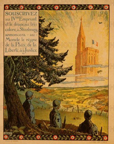 Souscrivez au IVéme Emprunt et le drapeau tricolore, á Strasbourg, annonçera au monde le règne de la paix, de la liberté, de la justice; subscribe to the 4th Loan and the [French] tricolor flag, at Strasbourg, will announce to the world the reign of peace, of liberty, of justice. 1918