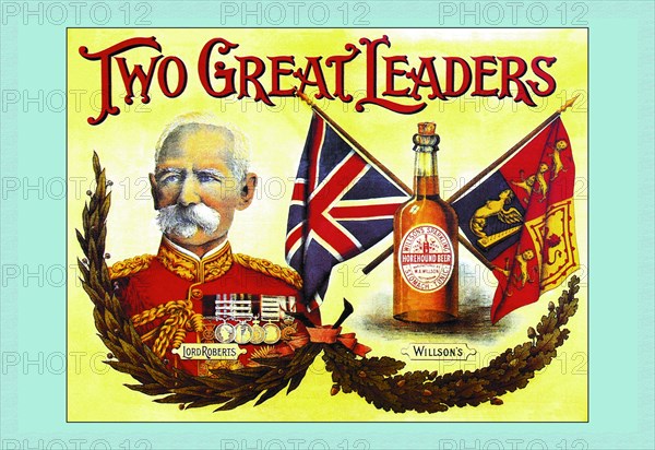 Two Great Leaders- Lord Roberts and Wilson's 1900