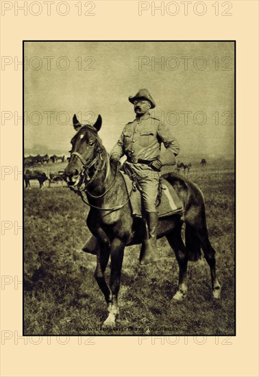 Colonel Roosevelt of the Rough Riders 1898