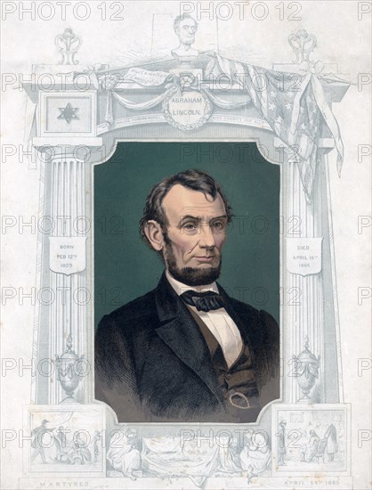 Abraham Lincoln, born on Feb. 12th 1809, died April 15th 1865, martyred April 14th 1865